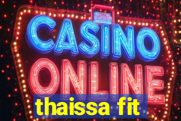 thaissa fit